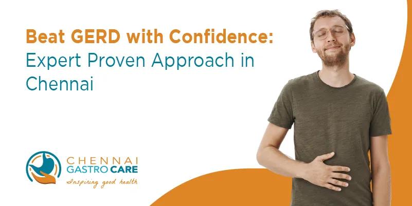 GERD approach in Chennai